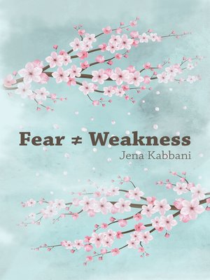 cover image of Fear ? Weakness